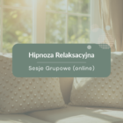 Hipnoza Relaksacyjna - Trzy wieczory dla ukladu nerwowego
